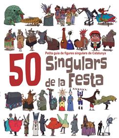 50 Singulars de la Festa. Volum 1 | 9788492745449 | Masana i Soler, Heribert | Llibreria Sendak