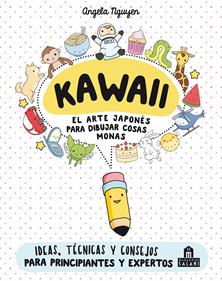 Kawaii. El arte japonés de para dibujar cosas monas | 9788893672931 | Nguyen, Angela | Llibreria Sendak