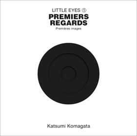 Little Eyes 1 - Premiers regards | 9782361938147 | Komagata, Katsumi | Llibreria Sendak