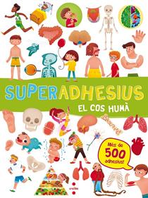 Superadhesius. El cos humà | 9788466144032 | Libri, De Agostini | Llibreria Sendak