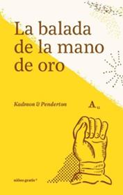 La balada de la mano de oro | 9788412905908 | Kadmon & Penderton | Llibreria Sendak