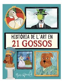 Història de l'art en 21 gossos | 9788410478145 | Nia Gould, Nia Gould | Librería Sendak