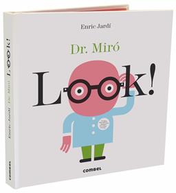 Look! Dr. Miró | 9788491013327 | Jardí Soler, Enric | Llibreria Sendak