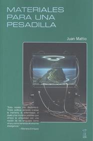 Materiales para una pesadilla | 9789878272306 | JUAN MATTIO | Llibreria Sendak
