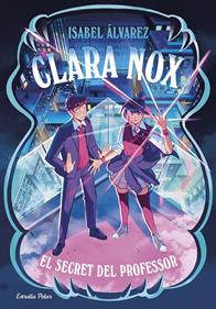 Clara Nox 2. El secret del professor | 9791387903473 | Álvarez, Isabel | Librería Sendak