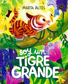 Soy un tigre grande | 9791387748982 | Altés, Marta | Librería Sendak