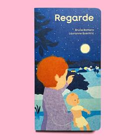 Regarde | 9782494591394 | Bottero, Brune / Quentric, Lauranne | Llibreria Sendak