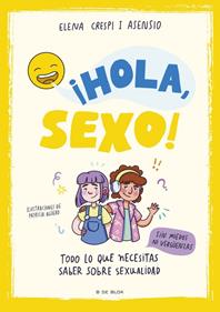 ¡Hola, sexo! | 9788419378903 | Crespi i Asensio, Elena | Llibreria Sendak