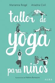 Taller de yoga para niños | 9788490653906 | Roigé, Marianna/Civil, Ariadna | Librería Sendak