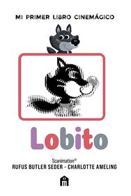 Lobito: Mi primer libro cinemágico | 9791259578211 | Butler, Rufus | Llibreria Sendak
