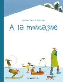 À la montagne | 9782889081011 | Zullo, Germano / Albertine | Llibreria Sendak