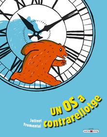 Un os a contrarrelotge | 9788417708726 | Fromental, Jean-Luc/Jolivet, Joëlle | Llibreria Sendak
