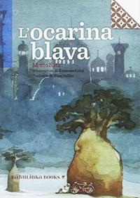 L'Ocarina blava | 9788494584329 | Mario satz | Librería Sendak