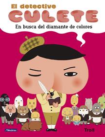 El detective Culete 2 - En busca del diamante de colores | 9788448852214 | Troll | Llibreria Sendak