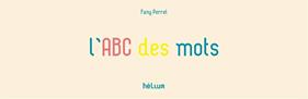 L’ABC des mots | 9782330033071 | Perret, Fanny | Librería Sendak