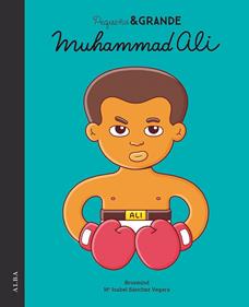 Pequeño & Grande Muhammad Ali | 9788490654804 | Sánchez Vegara, Mª Isabel | Llibreria Sendak