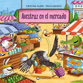 Avestruz en el mercado | 9788410090552 | Oleby, Cristina | Llibreria Sendak