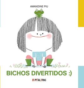 Bichos divertidos | 9788419893338 | Piu, Amandine | Llibreria Sendak
