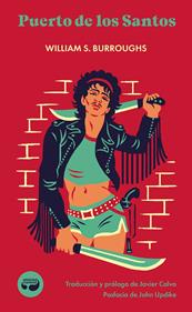 Puerto de los Santos | 9788419550224 | Burroughs, William S. | Llibreria Sendak