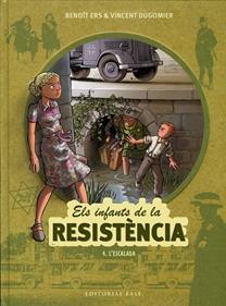 Els infants de la resistència 4. L'escalada | 9788417759070 | Ers, Benoît/Dugomier, Vincent | Llibreria Sendak