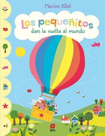 Los pequeñitos dan la vuelta al mundo | 9788491827849 | Billet, Marion | Llibreria Sendak