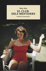 El club dels mentiders | 9788416291793 | Karr, Mary | Llibreria Sendak
