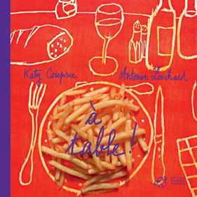 À table! | 9791035202408 | COUPRIE, Katy / LOUCHARD, Antonin | Llibreria Sendak