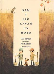 Sam y Leo cavan un hoyo | 9788426140913 | Barnett - Klassen | Llibreria Sendak