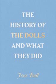 The History of the Dolls and What They Did | 9798990416567 | Ball, Jesse | Llibreria Sendak