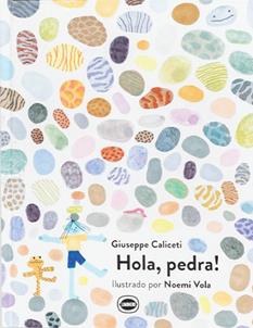 Hola, pedra! | 9788412887921 | Caliceti, Giuseppe | Llibreria Sendak