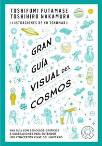 Gran guía visual del cosmos. Nueva versión extendida y actualizada. | 9791388154683 | Futamase, Toshifumi/Nakamaru, Toshimiro | Llibreria Sendak