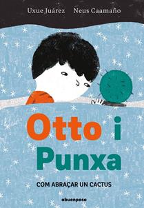 Otto i Punxa | 9788410016217 | Juárez, Uxue / Caamaño, Neus | Llibreria Sendak