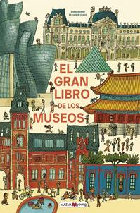 El gran libro de los museos | 9791387664657 | Bensard, Éva/Chaud, Benjamin | Llibreria Sendak