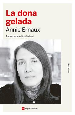 La dona gelada | 9788419017826 | Ernaux, Annie | Llibreria Sendak