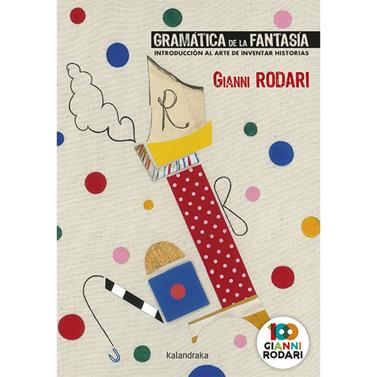 Gramática de la fantasía | 9788413430133 | Rodari, Gianni | Llibreria Sendak