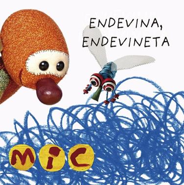 MIC. Endevina, endevineta | 9788424672577 | Gimó, Laia/Meseguer, Maica/Trias, Manel | Llibreria Sendak