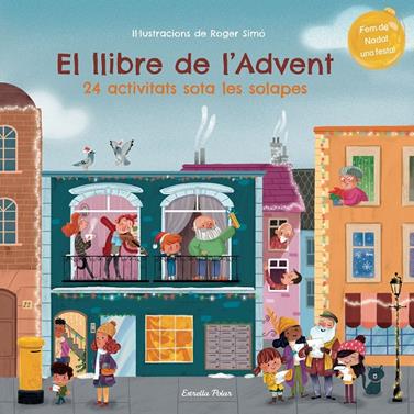 El llibre de l'Advent. 24 activitats sota les solapes | 9788413895055 | Simó, Roger | Llibreria Sendak