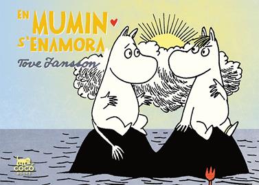 En Mumin s'enamora | 9788494391989 | Jansson, Tove | Llibreria Sendak