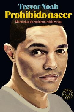 Prohibido nacer | 9788417059125 | Noah, Trevor | Llibreria Sendak