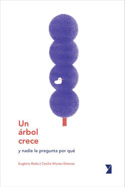 Un árbol crece | 9788494798986 | Roda, Eugénio / Afonso Esteves, Cecilia | Llibreria Sendak