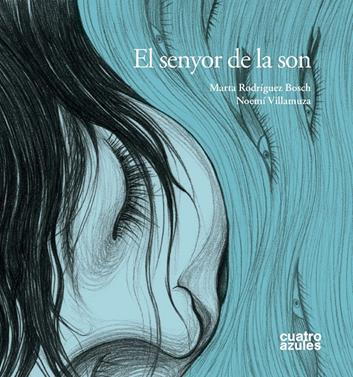 El senyor de la son | 9788493629281 | Rodríguez Bosch, Marta/Villamuza, Noemí | Llibreria Sendak