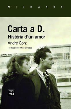 Carta a D. | 9788416987603 | Gorz, André | Llibreria Sendak