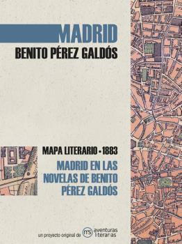Madrid en las novelas de Benito Pérez Galdós | 9788494812866 | Pérez Galdós, Benito | Llibreria Sendak