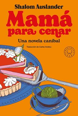 Mamá para cenar | 9788418733390 | Auslander, Shalom | Llibreria Sendak