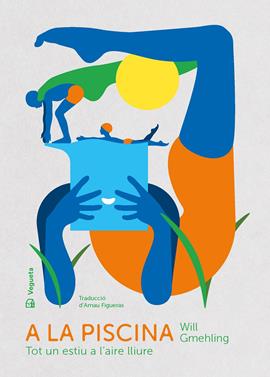 A la piscina. Tot un estiu a l'aire lliure | 9788417137878 | Gmehling, Will | Llibreria Sendak