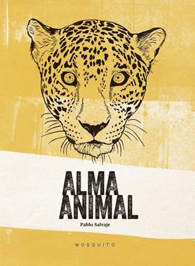Alma Animal | 9788494561665 | Salvaje Salvaje, Pablo | Librería Sendak