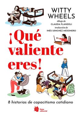 ¡Qué valiente eres! 8 historias de capacitismo cotidiano | 9788410158108 | Paolini, Maria Chiara/Paolini, Elena | Llibreria Sendak
