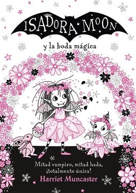 Isadora Moon y la boda mágica | 9788420440835 | Muncaster, Harriet | Llibreria Sendak
