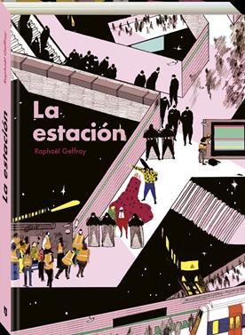 La estación | 9788419605283 | Geffray, Raphael | Llibreria Sendak