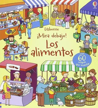 ¡Mira debajo! Los alimentos | 9781474910002 | Bone Emily | Librería Sendak